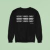 Good Vibes Only Afro Vibes Sweatshirt
