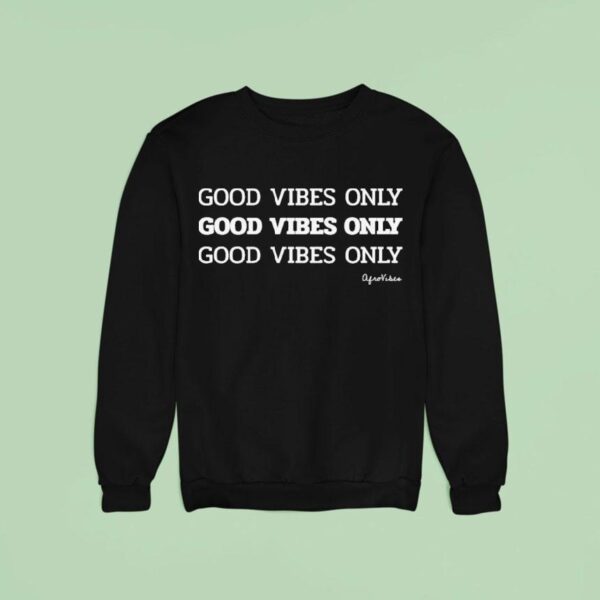 Good Vibes Only Afro Vibes Sweatshirt