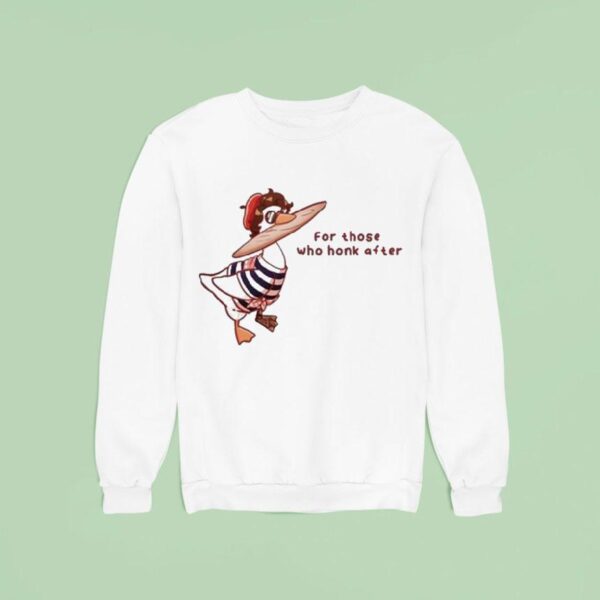 Goosetave Iruno For Those Who Honk After Duck Sweatshirt
