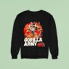 Gorilla Army Whos Up Next Show Monster Sweatshirt