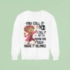 Grandmother You Call It Ocd I Call It Put The Fcking Thing Back Where It Belongs Sweatshirt