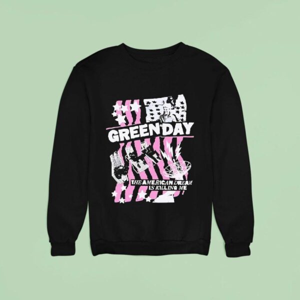 Greenday The American Dream Is Killing Me Sweatshirt