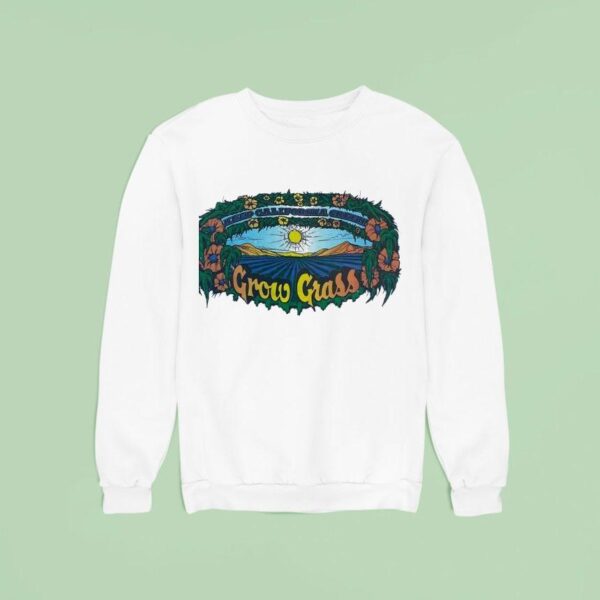 Grow Grass Keep California Green Sweatshirt