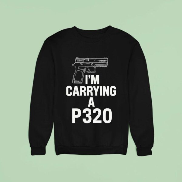 Gun I M Carring A P Sweatshirt