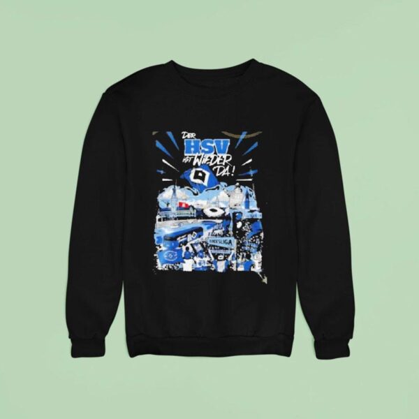 Hamburger Sv Der Hsv Ist Wieder Da Aufsteiger Signatures Sweatshirt