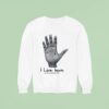 Hand I Like Here Said Every Michigan Ever Sweatshirt