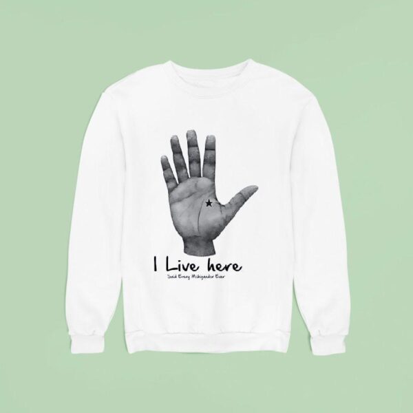Hand I Like Here Said Every Michigan Ever Sweatshirt