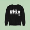 Hand Sign Rock Paper Scissors Table Saw Sweatshirt