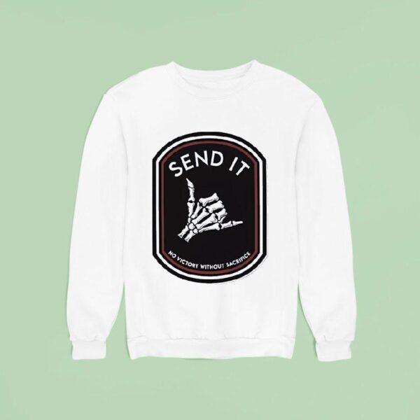 Hand Skeleton Send It No Victory Without Sacrifice Sweatshirt
