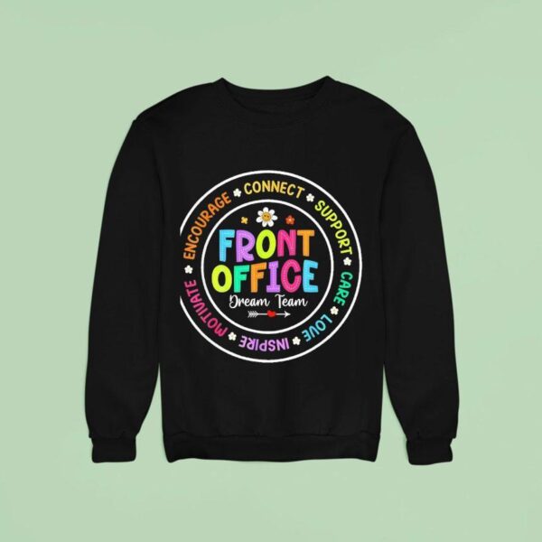Happy First Day Of School Front Office Sweatshirt