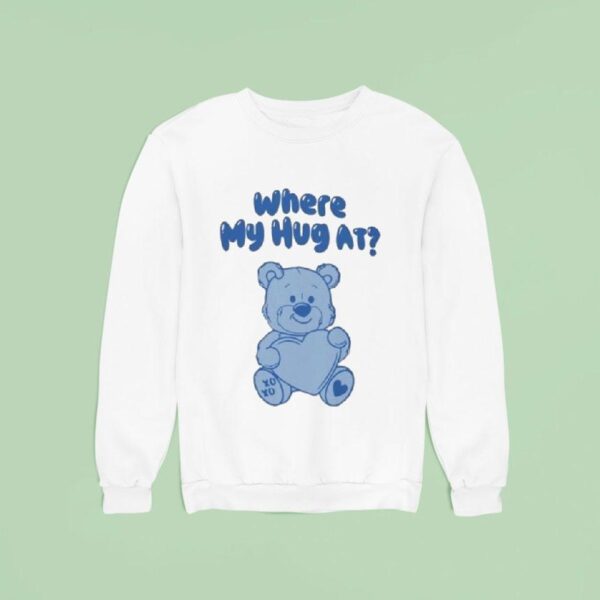 Happy Gilmore Where My Hug At Bear Hug Hear Sweatshirt