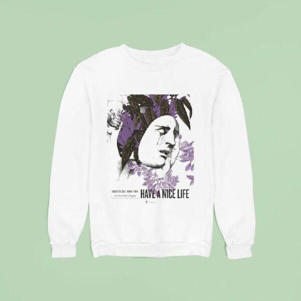 Have A Nice Life Berlin August Th Sweatshirt