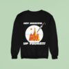 Hey Moscow Up Yours Political Sweatshirt