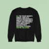 Hi I M Your Moms Great Uncles Wifes Grandmas We Are Related Sweatshirt