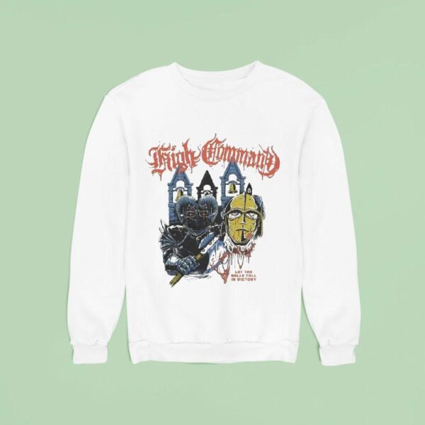 High Command Let The Bells Toll In Victory Sweatshirt