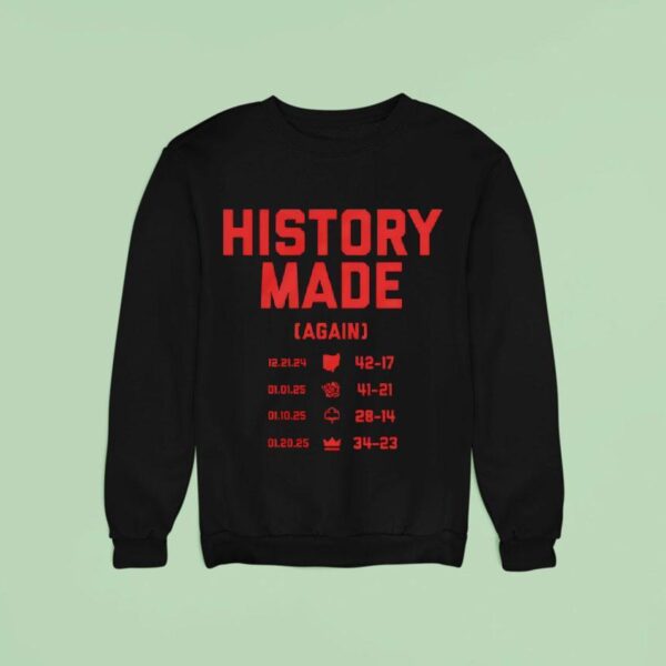 History Made Again Ohio State Buckeyes Sweatshirt