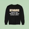 Hit Parader Where The World Of Rock Comes Alive Sweatshirt