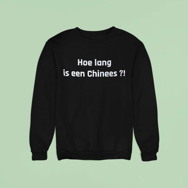 Hoe Lang Is Een Chinees Sweatshirt