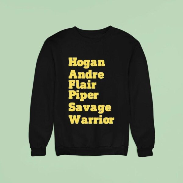 Hogan Andre Flair Piper Savage Warrior Sweatshirt