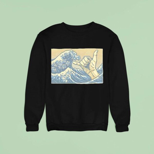 Hokusai S The Great Wave Off Kanagawa And The Hang Loose Hand Sign Sweatshirt