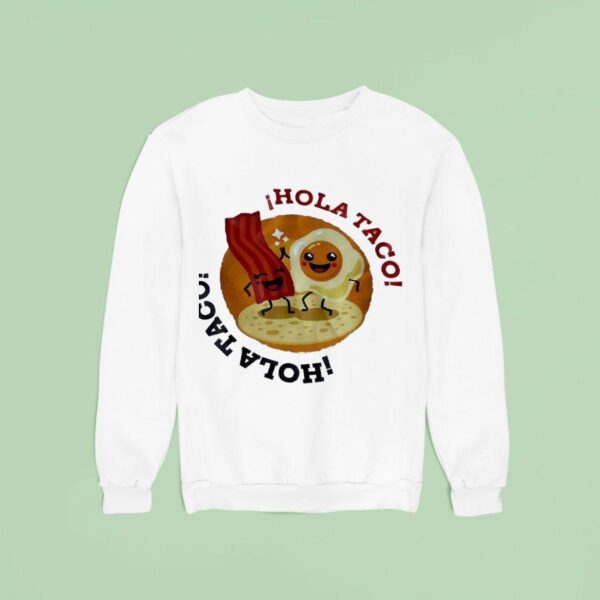 Hola Taco Cartoon Sweatshirt