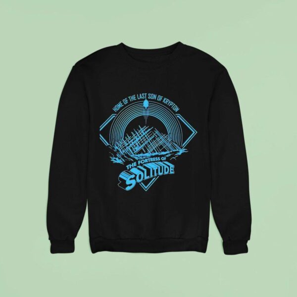 Home Of The Last Son Of Krypton The Fortress Of Solitude Sweatshirt