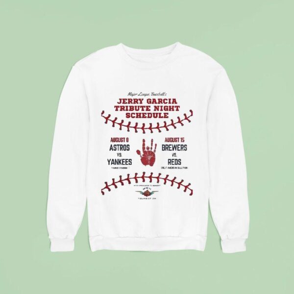 Houston Astros Vs New York Yankees Milwaukee Brewers Vs Cincinnati Reds Mlb Jerry Garcia Tribute Night Schedule On August And Sweatshirt