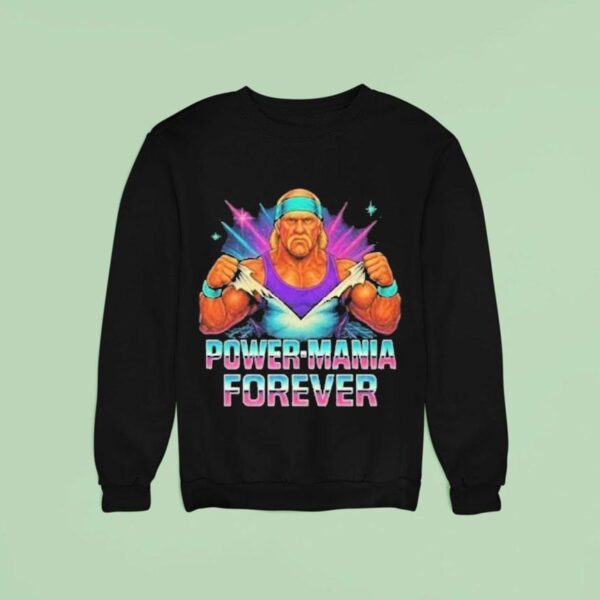 Hulk Hogan Power Mania Forever Sweatshirt