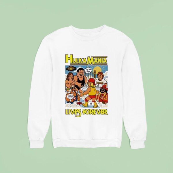 Hulkamania Hulk Hogan Lives Forever Sweatshirt