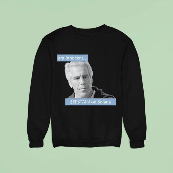 I Am Innocent Jeffrey Epstein On Solana Sweatshirt