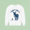 I Don T Give A Rat S Ass Donkey Ra Sweatshirt