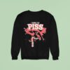 I Have To Piss Poop Piss Sweatshirt
