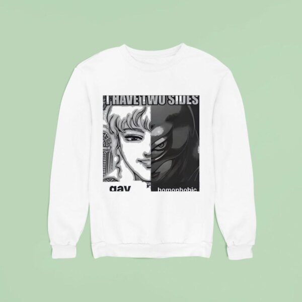 I Have Two Sides Gay Homophobic Sweatshirt