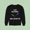 I Like Big Probes And I Can Not Lie Thermometer Sweatshirt