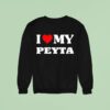 I Love My Peyta Sweatshirt