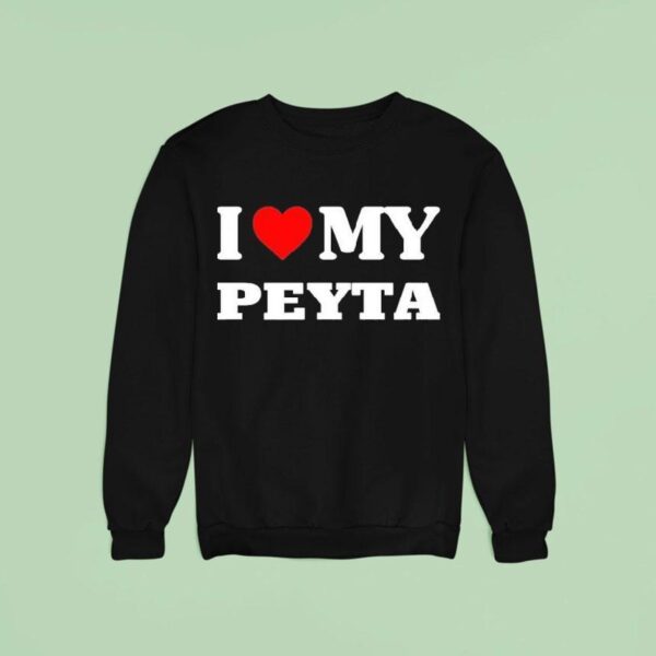 I Love My Peyta Sweatshirt
