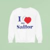 I Love My Sailor Hear Sweatshirt