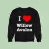 I Love Willow Avalon Sweatshirt