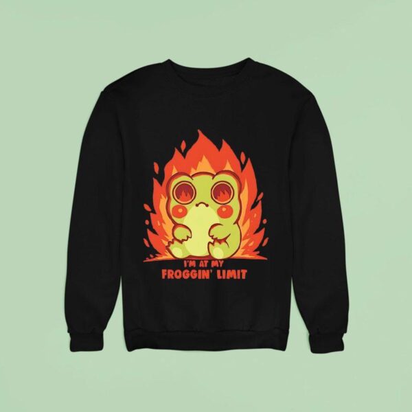 I M At My Froggin Limi Sweatshirt