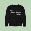 I M James Blake S Mum Sweatshirt
