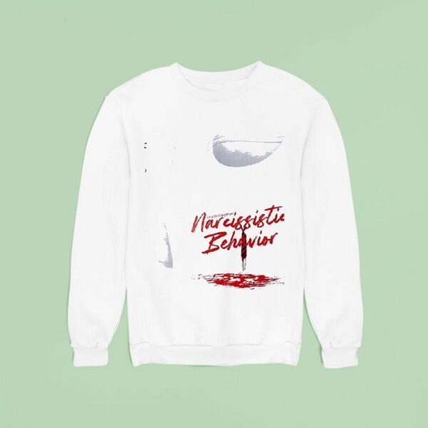 I M Showing Off My Narcissistic Behavior A Year Celebration Of Me Sweatshirt