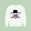 I M Your Huckleberry Logo Sweatshirt