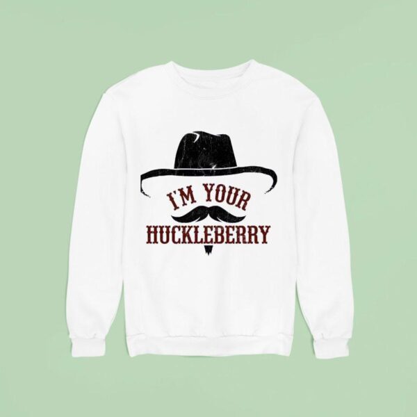 I M Your Huckleberry Logo Sweatshirt