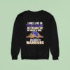 I May Live In Texas But On Game Day My Heart And Soul Belongs To Warriors Sweatshirt