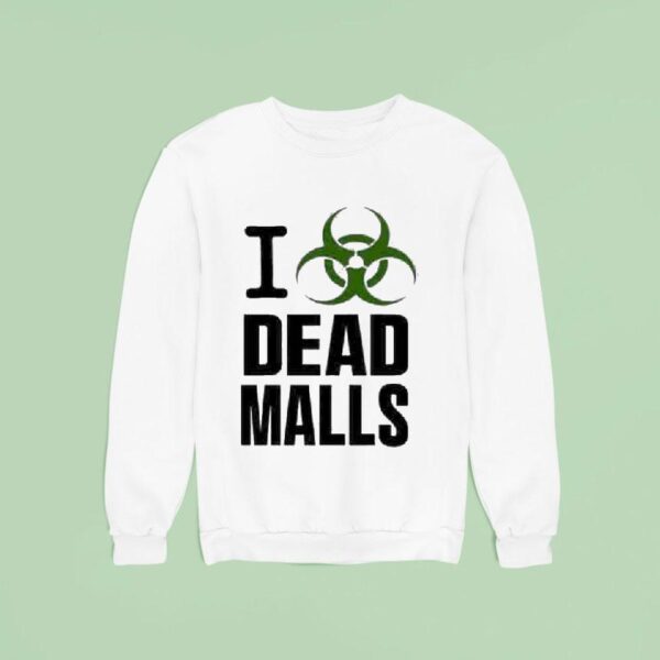 I Romanceplanet Dead Malls Sweatshirt