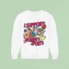 I Support Women S Sports Sweatshirt