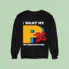 I Want My Pbs Public Broadcasting Service Sweatshirt