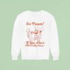 Ice Cream If You Don T Like A My Pizza Sweatshirt
