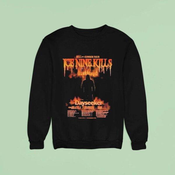 Ice Nine Kills Hell Of A Summer Tour Dates List Horrorwood Dayseeker Sweatshirt
