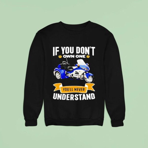 If You Don T Own One You Ll Never Understand Sweatshirt